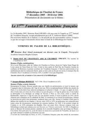 René GIRARD a Été Reçu Sous La Coupole Au 37Ème Fauteuil De L’Académie Française, Occupé Précédemment Par Le R