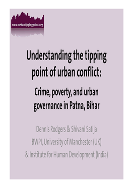 Understanding the Tipping Point of Urban Conflict: Crime, Poverty, and Urban Governance in Patna, Bihar