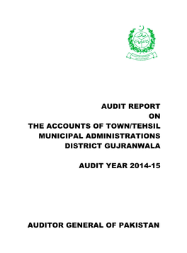 Audit Report on the Accounts of Town/Tehsil Municipal Administrations District Gujranwala