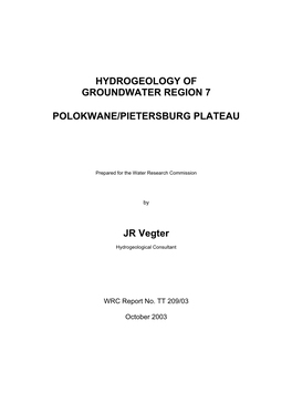 HYDROGEOLOGY of GROUNDWATER REGION 7 POLOKWANE/PIETERSBURG PLATEAU JR Vegter