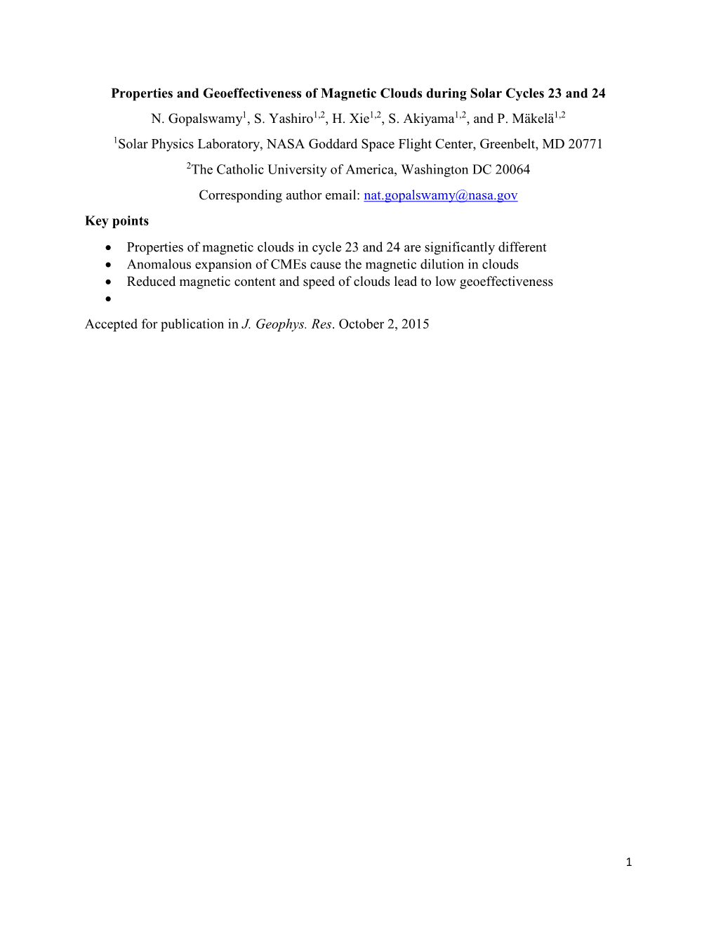 Properties and Geoeffectiveness of Magnetic Clouds During Solar Cycles 23 and 24 N. Gopalswamy1, S. Yashiro1,2, H. Xie1,2, S. Akiyama1,2, and P