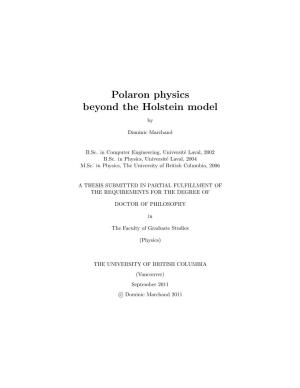 Polaron Physics Beyond the Holstein Model