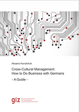 Cross-Cultural Management: How to Do Business with Germans - a Guide