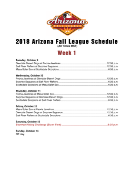 2018 Arizona Fall League Schedule (All Times MST) Week 1