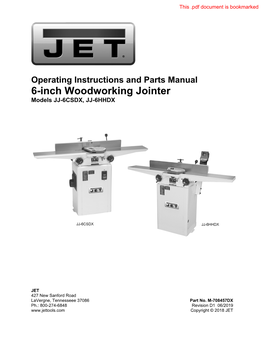 Operating Instructions and Parts Manual 6-Inch Woodworking Jointer Models JJ-6CSDX, JJ-6HHDX