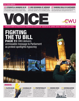 FIGHTING the TU BILL PAGE 11 CWU Delivers Unmissable Message to Parliament As Protest Spotlights Hypocrisy