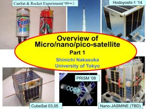 Overview of Micro/Nano/Pico-Satellite Part 1 Shinichi Nakasuka University of Tokyo