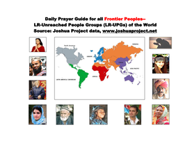 Daily Prayer Guide for All Frontier Peoples-- LR-Unreached People Groups (LR-Upgs) of the World Source: Joshua Project Data