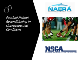 Football Helmet Reconditioning in Unprecedented Conditions