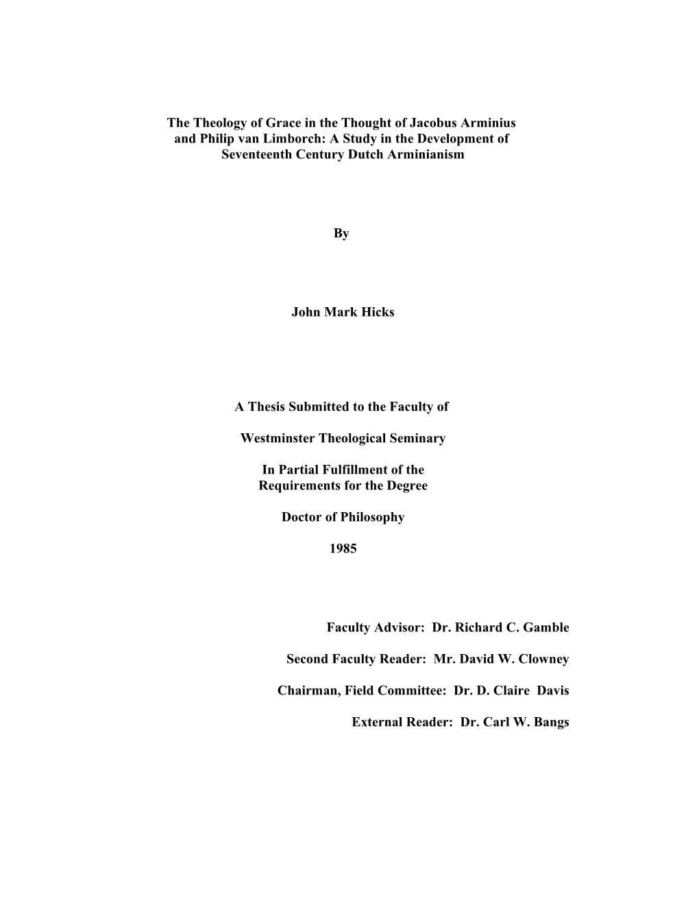 The Theology of Grace in the Thought of Jacobus Arminius and Philip Van Limborch: a Study in the Development of Seventeenth Century Dutch Arminianism