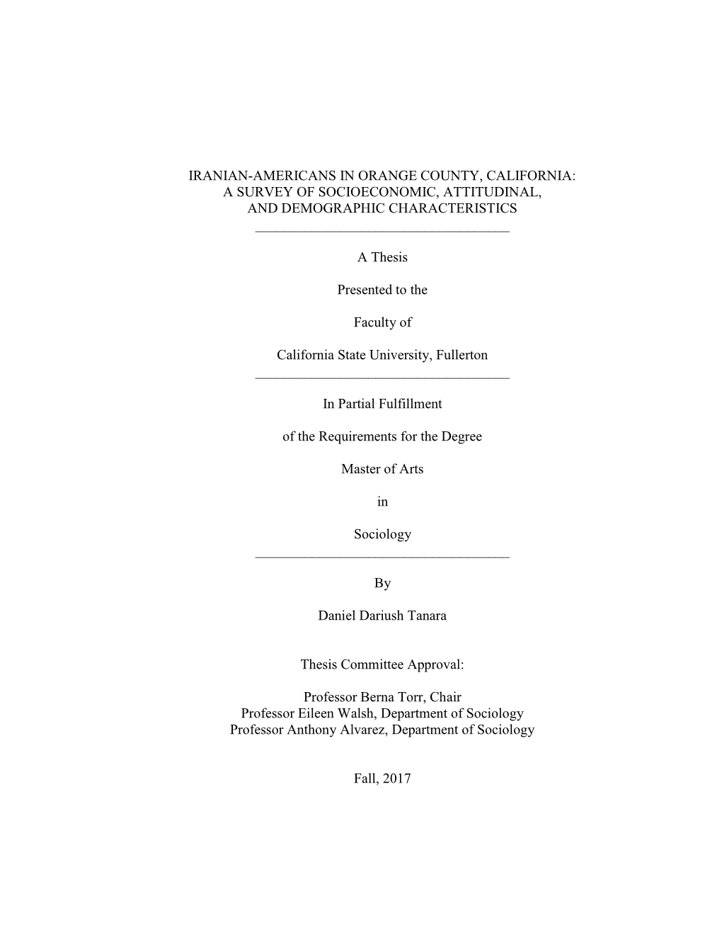 Iranian-Americans in Orange County, California: a Survey of Socioeconomic, Attitudinal, and Demographic Characteristics ______