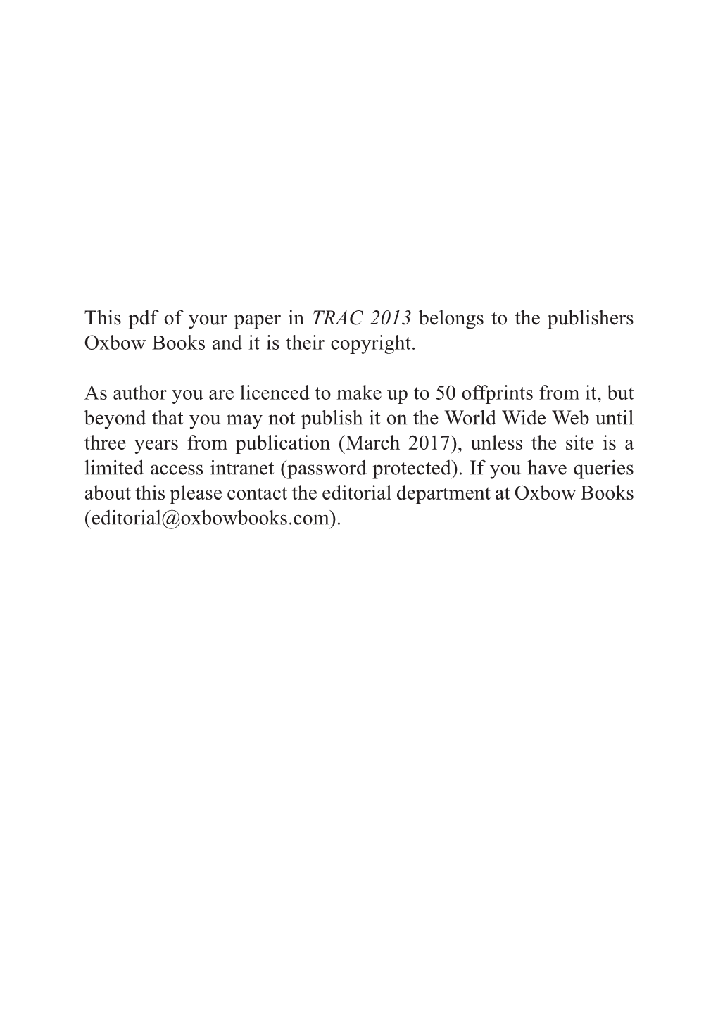 This Pdf of Your Paper in TRAC 2013 Belongs to the Publishers Oxbow Books and It Is Their Copyright