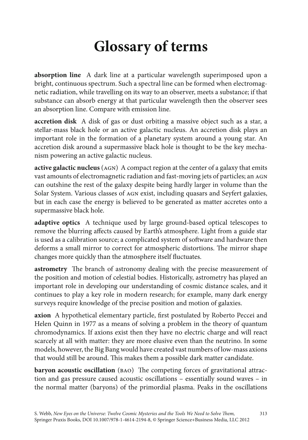 Glossary of Terms Absorption Line a Dark Line at a Particular Wavelength Superimposed Upon a Bright, Continuous Spectrum