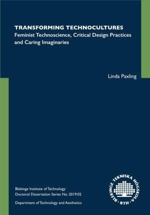 Transforming Technocultures Feminist Technoscience, Critical Design Practices and Caring Imaginaries