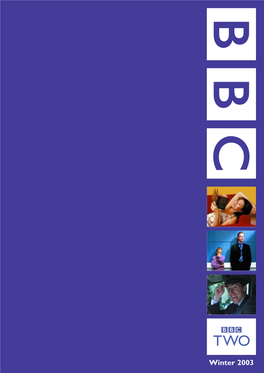 Winter 2003 This Press Pack Is Produced by BBC Editorial and Marketing Services