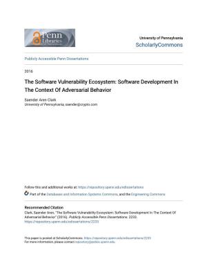 The Software Vulnerability Ecosystem: Software Development in the Context of Adversarial Behavior