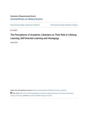 The Perceptions of Academic Librarians on Their Role in Lifelong Learning, Self-Directed Learning and Heutagogy