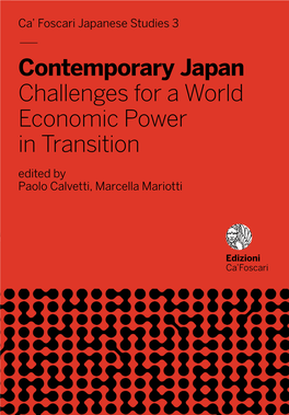 Contemporary Japan Challenges for a World Economic Power in Transition Edited by Paolo Calvetti, Marcella Mariotti