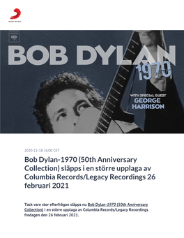 Bob Dylan-1970 (50Th Anniversary Collection) Släpps I En Större Upplaga Av Columbia Records/Legacy Recordings 26 Februari 2021
