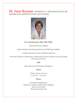 Dr. Janet Rossant ANDREW F. HOLMES DEAN of MEDICINE DISTINCTION LECTURES