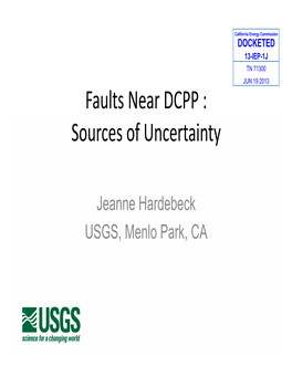 Faults Near DCPP : Sources of Uncertainty