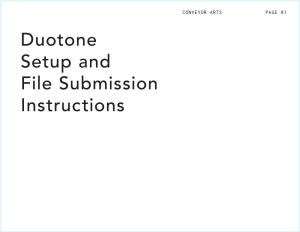 Duotone Setup and File Submission Instructions DUOTONE PRINTING > OVERVIEW CONVEYOR ARTS PAGE 02