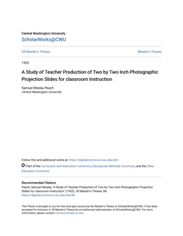 A Study of Teacher Production of Two by Two Inch Photographic Projection Slides for Classroom Instruction