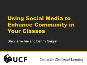 Stephanie Vie and Danny Seigler • Define Social Media & Online Community
