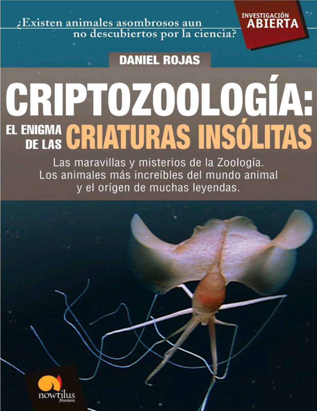 Criptozoología: El Enigma De Las Criaturas Insólitas (Investigacion