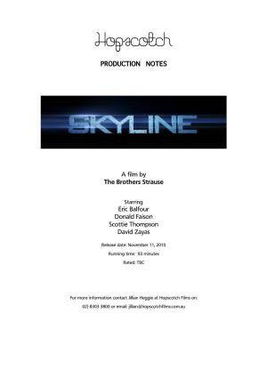 PRODUCTION NOTES a Film by the Brothers Strause Eric Balfour