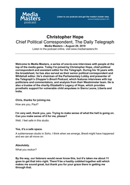 Christopher Hope Chief Political Correspondent, the Daily Telegraph Media Masters – August 29, 2019 Listen to the Podcast Online, Visit