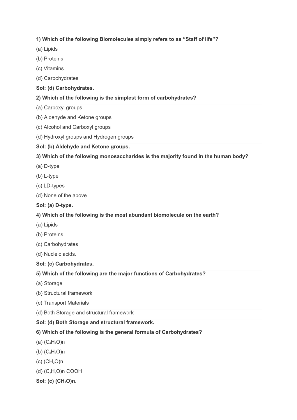 1) Which of the Following Biomolecules Simply Refers to As “Staff of Life”? (A) Lipids (B) Proteins (C) Vitamins (D) Carbohydrates Sol: (D) Carbohydrates