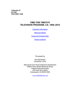 Time for Timothy Television Program, Ca. 1968–2015