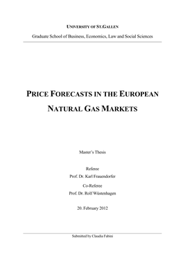 Price Forecasts in the European Natural Gas Markets