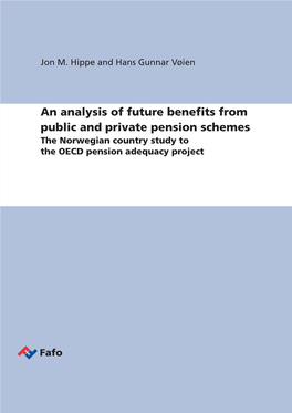 An Analysis of Future Benefits from Public and Private Pension Schemes the Norwegian Country Study to the OECD Pension Adequacy Project
