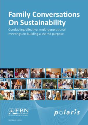 Family Conversations on Sustainability Conducting Effective, Multi-Generational Meetings on Building a Shared Purpose