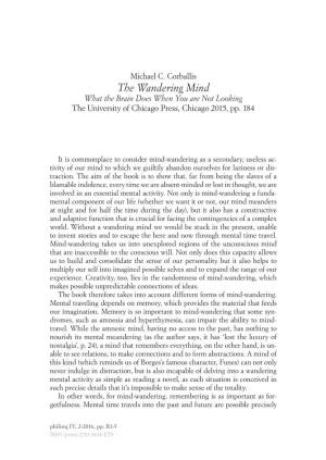 The Wandering Mind What the Brain Does When You Are Not Looking the University of Chicago Press, Chicago 2015, Pp