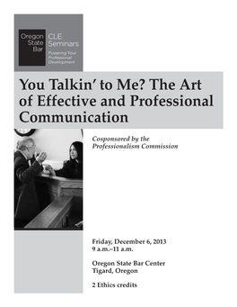 You Talkin' to Me? the Art of Effective and Professional Communication