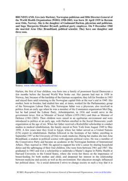 1 BRUNDTLAND, Gro (Née Harlem), Norwegian Politician and Fifth Director-General of the World Health Organization (WHO)