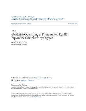 Oxidative Quenching of Photoexcited Ru(II)- Bipyridine Complexes by Oxygen Danielle Rebecca Latham East Tennessee State University