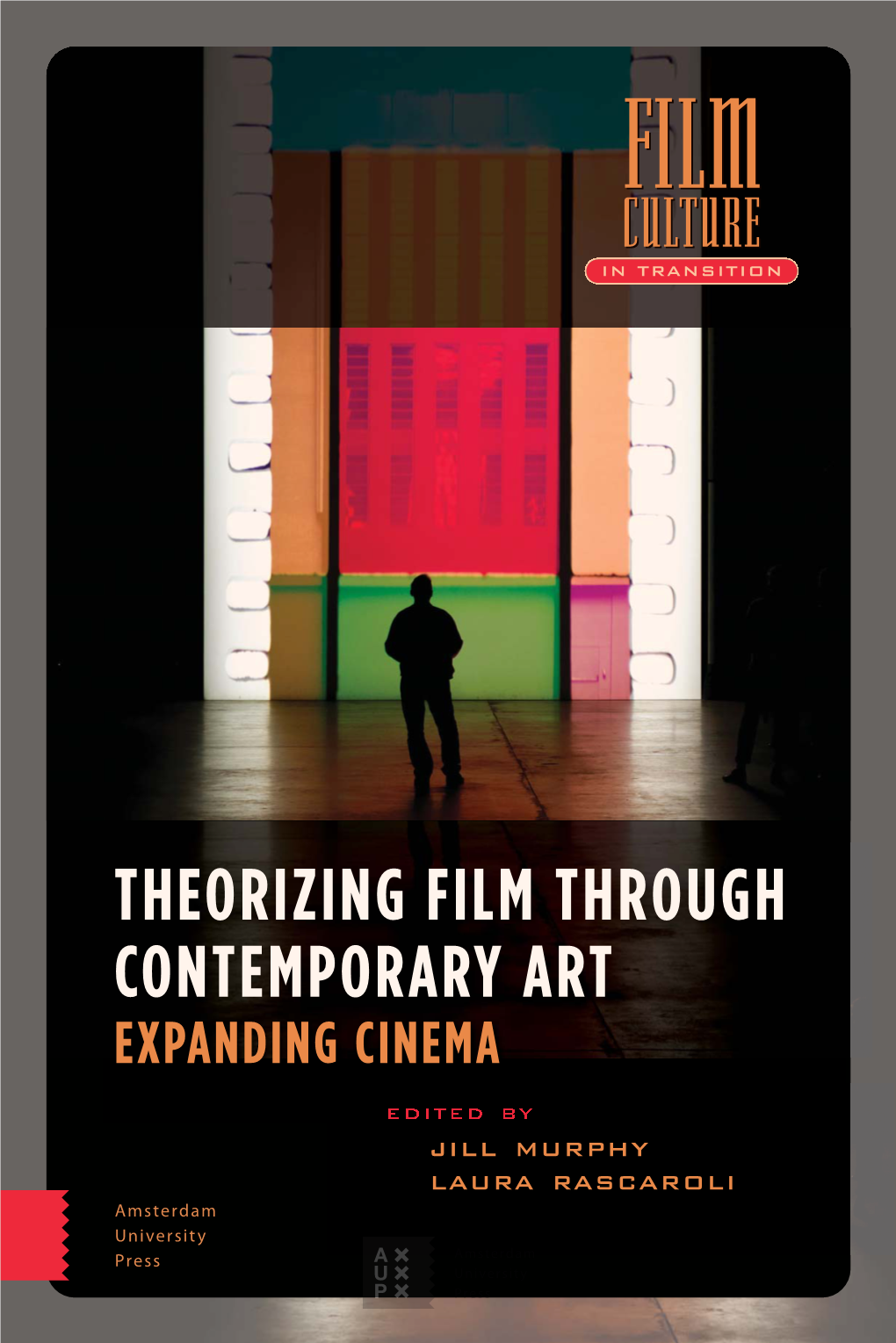 Theorizing Film Through Contemporary Art Expanding Cinema