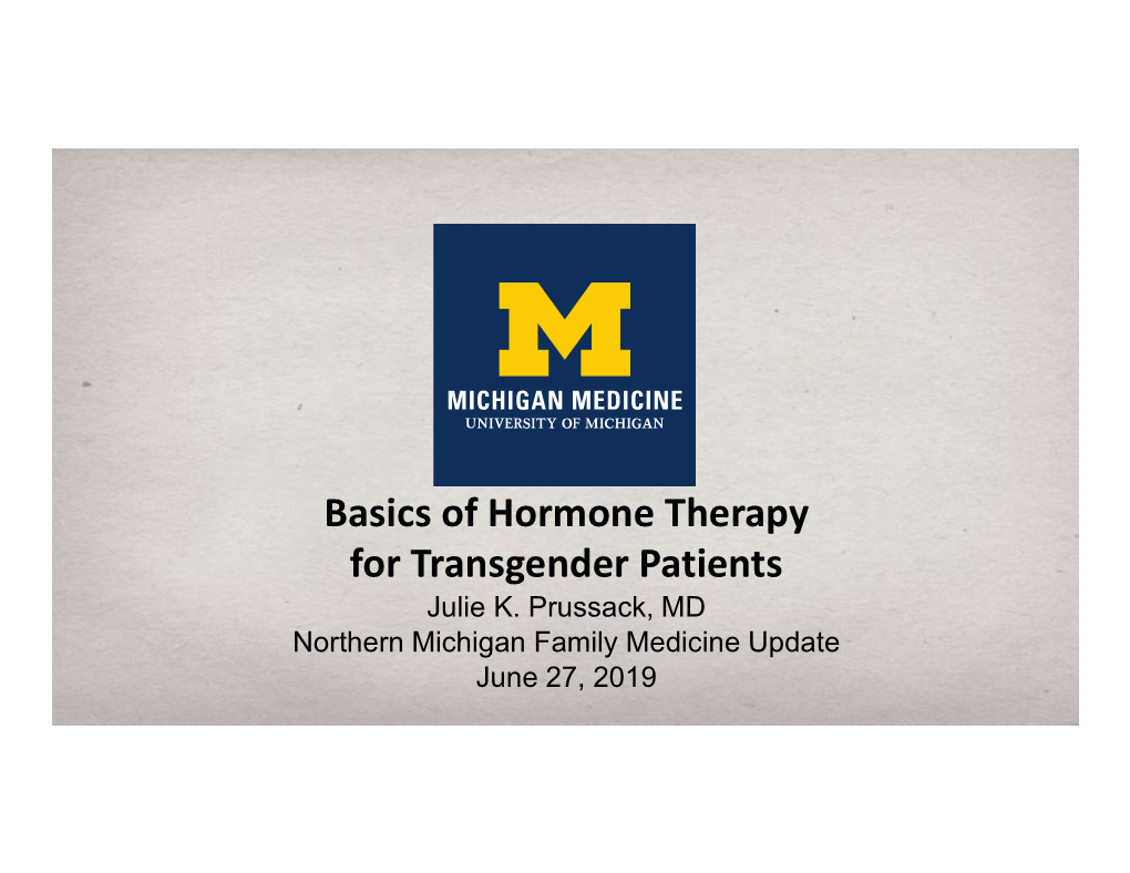 Basics of Hormone Therapy for Transgender Patients Julie K