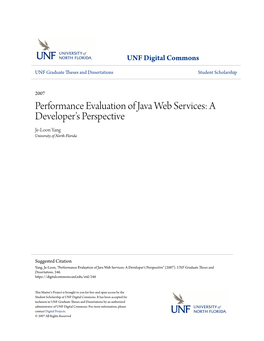 Performance Evaluation of Java Web Services: a Developer's Perspective Je-Loon Yang University of North Florida