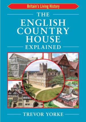 The English Country House Explained