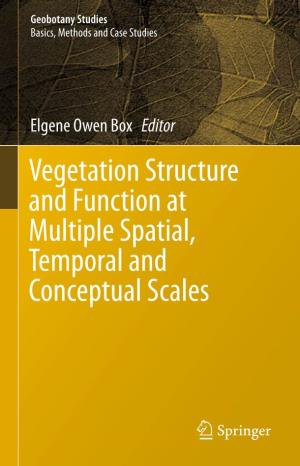 Vegetation Structure and Function at Multiple Spatial, Temporal and Conceptual Scales Geobotany Studies