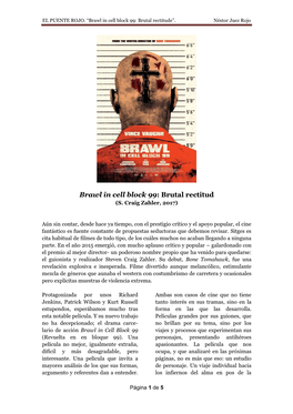 EL PUENTE ROJO. “Brawl in Cell Block 99: Brutal Rectitude”. Néstor Juez Rojo