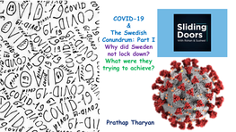 COVID-19 & the Swedish Conundrum: Part I Why Did Sweden Not Lock