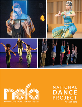 DANCE PROJECT August 2014 Nefa’S National Dance Project (Ndp), Launched in 1996, Contact Supports the Creation and Touring of New Dance Works Throughout Sara C