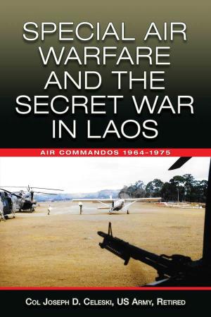 Special Air Warfare and the Secret War in Laos