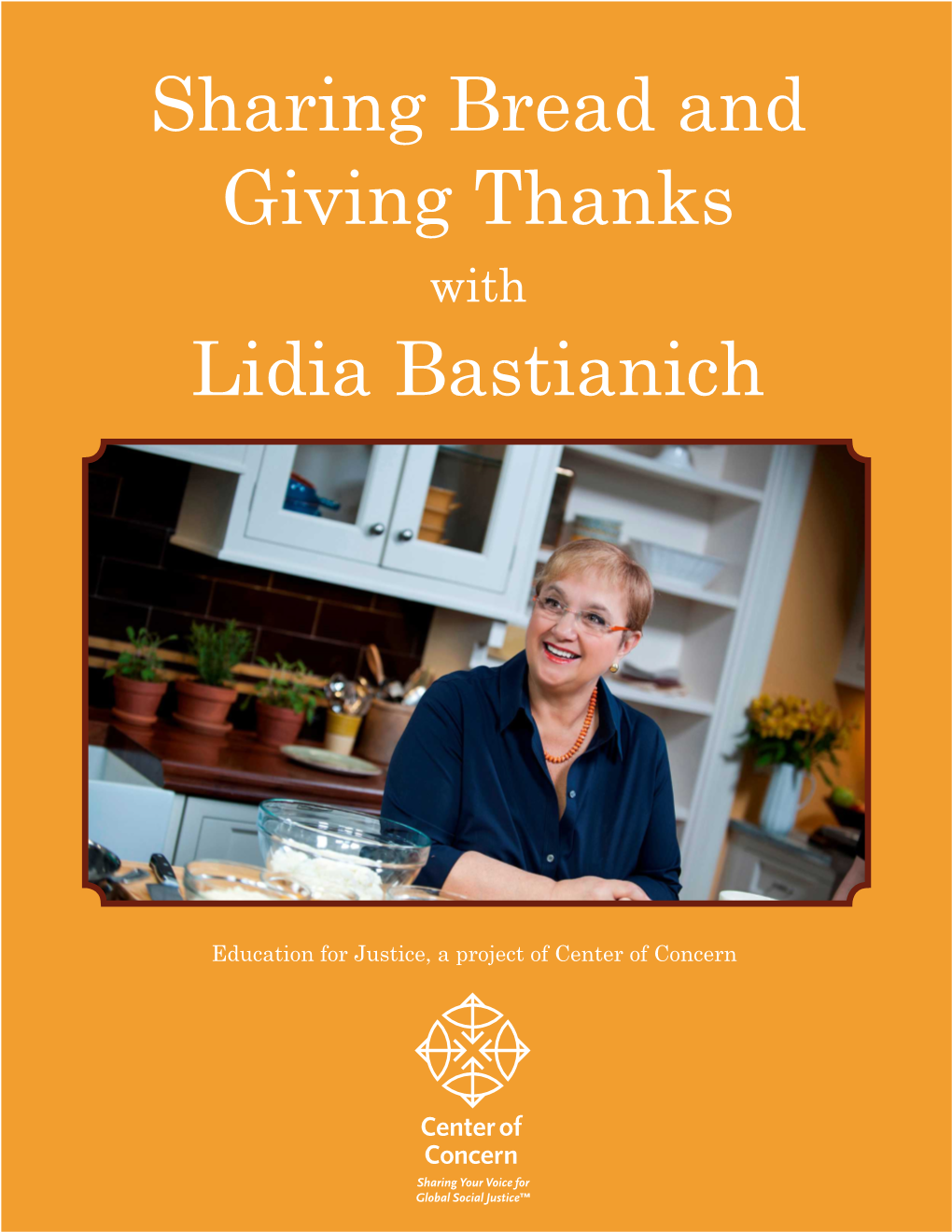 Sharing Bread and Giving Thanks Lidia Bastianich